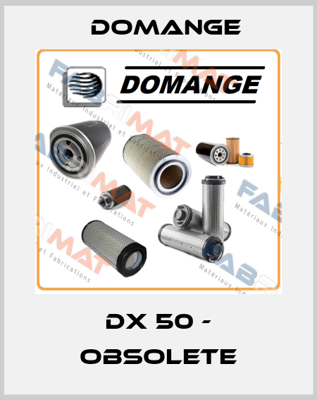 DX 50 - obsolete Domange