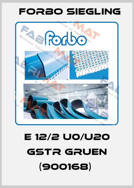 E 12/2 U0/U20 GSTR GRUEN (900168)  Forbo Siegling