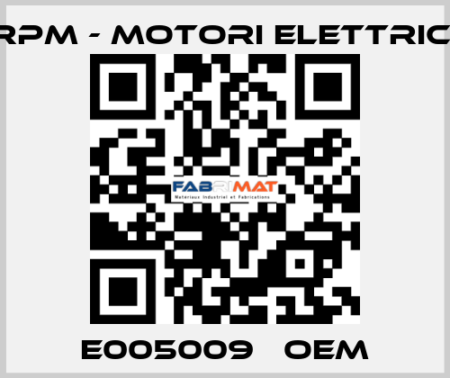 E005009   OEM RPM - Motori elettrici