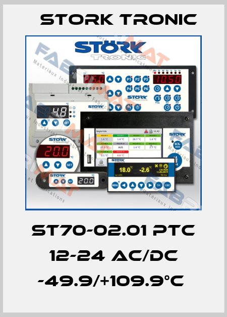 ST70-02.01 PTC 12-24 AC/DC -49.9/+109.9°C  Stork tronic