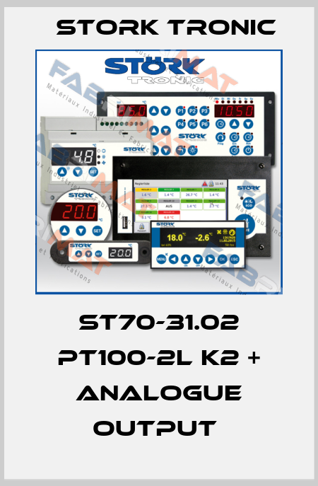 ST70-31.02 PT100-2L K2 + analogue output  Stork tronic