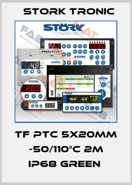 TF PTC 5x20mm -50/110°C 2m IP68 green  Stork tronic