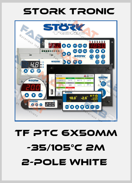 TF PTC 6x50mm -35/105°C 2m 2-pole WHITE  Stork tronic