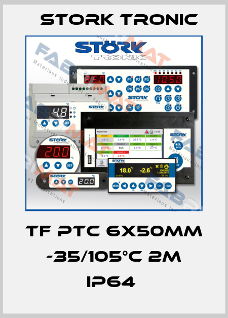 TF PTC 6x50mm -35/105°C 2m IP64  Stork tronic