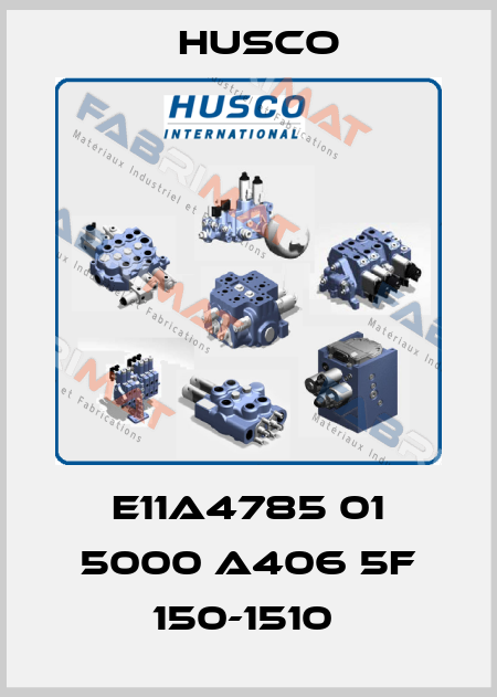 E11A4785 01 5000 A406 5F 150-1510  Husco