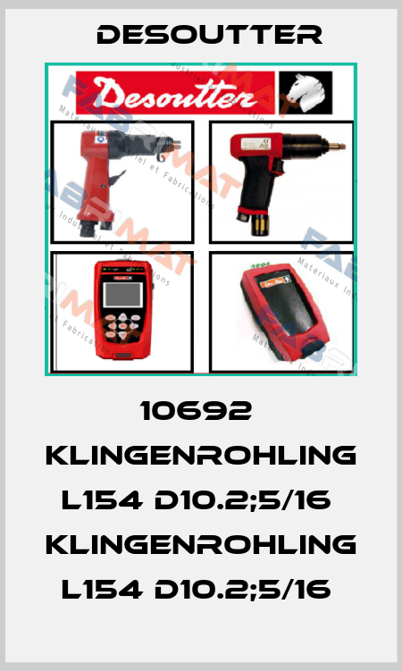 10692  KLINGENROHLING L154 D10.2;5/16  KLINGENROHLING L154 D10.2;5/16  Desoutter