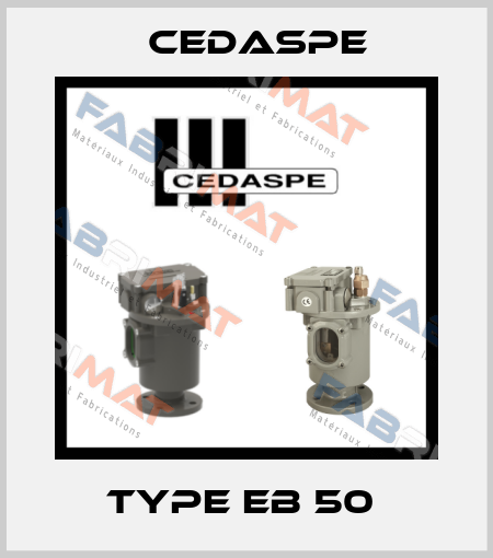 TYPE EB 50  Cedaspe