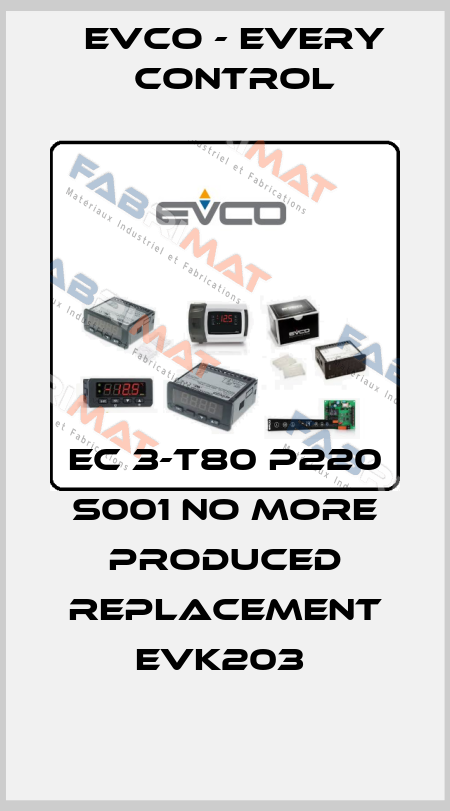 EC 3-T80 P220 S001 NO MORE PRODUCED REPLACEMENT EVK203  EVCO - Every Control