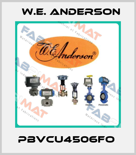 PBVCU4506FO  W.E. ANDERSON