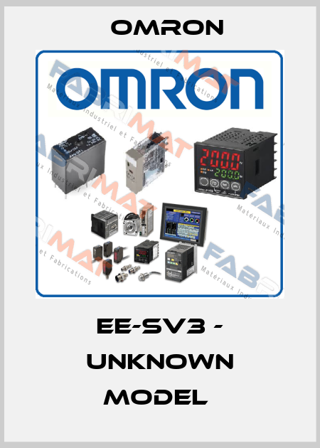 EE-SV3 - UNKNOWN MODEL  Omron