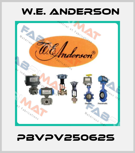 PBVPV25062S  W.E. ANDERSON