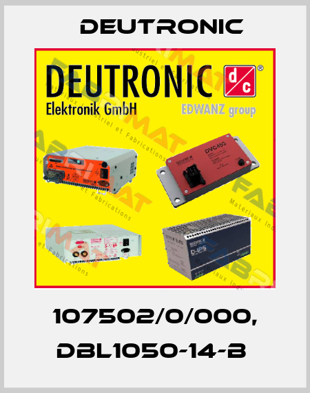 107502/0/000, DBL1050-14-B  Deutronic