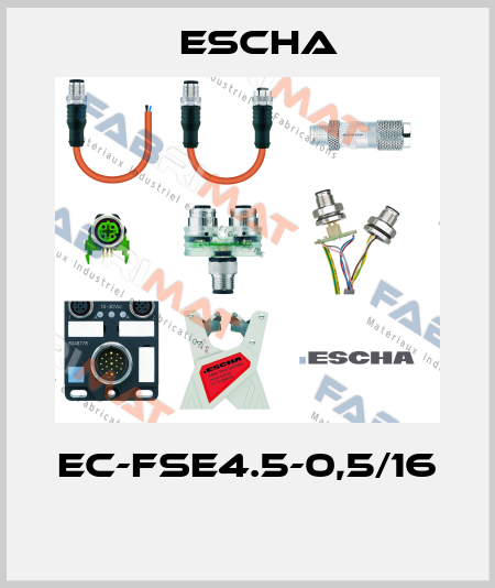 EC-FSE4.5-0,5/16  Escha