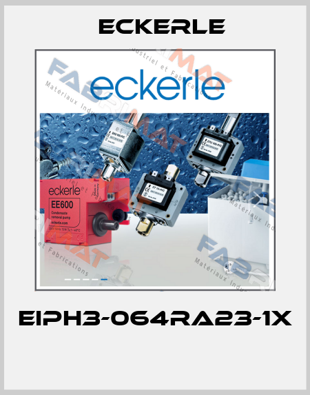 EIPH3-064RA23-1X  Eckerle