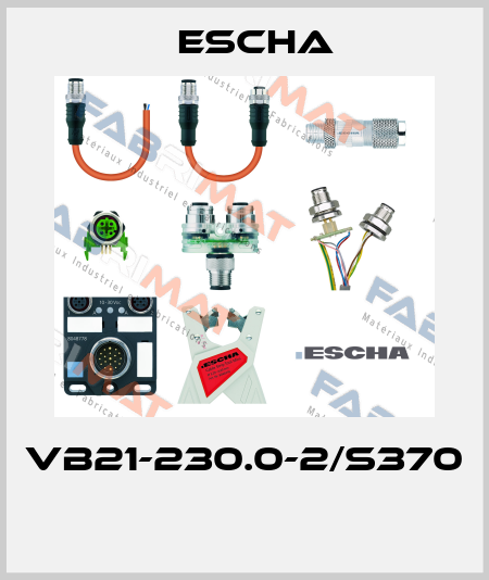 VB21-230.0-2/S370  Escha