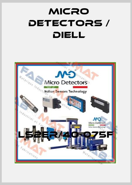 LS2ER/40-075F Micro Detectors / Diell