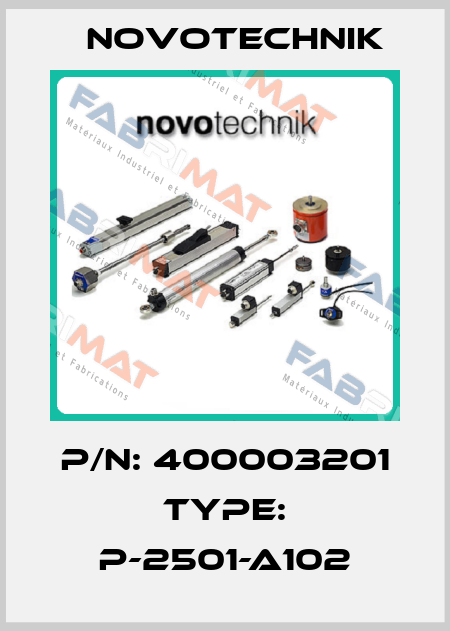 P/N: 400003201 Type: P-2501-A102 Novotechnik