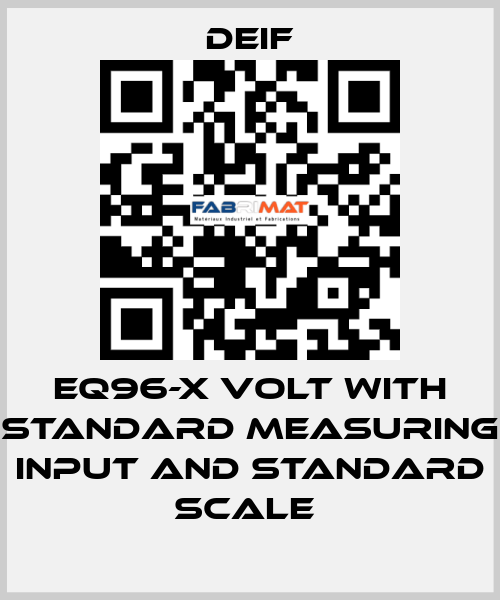 EQ96-X VOLT WITH STANDARD MEASURING INPUT AND STANDARD SCALE  Deif