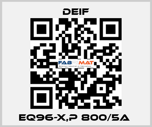 EQ96-X,P 800/5A  Deif