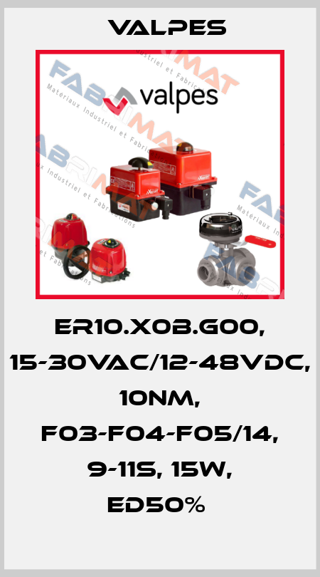 ER10.X0B.G00, 15-30VAC/12-48VDC, 10NM, F03-F04-F05/14, 9-11S, 15W, ED50%  Valpes