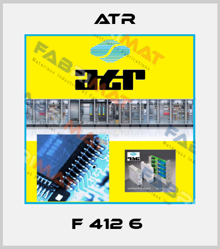 F 412 6  Atr