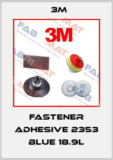Fastener adhesive 2353 blue 18.9l 3M
