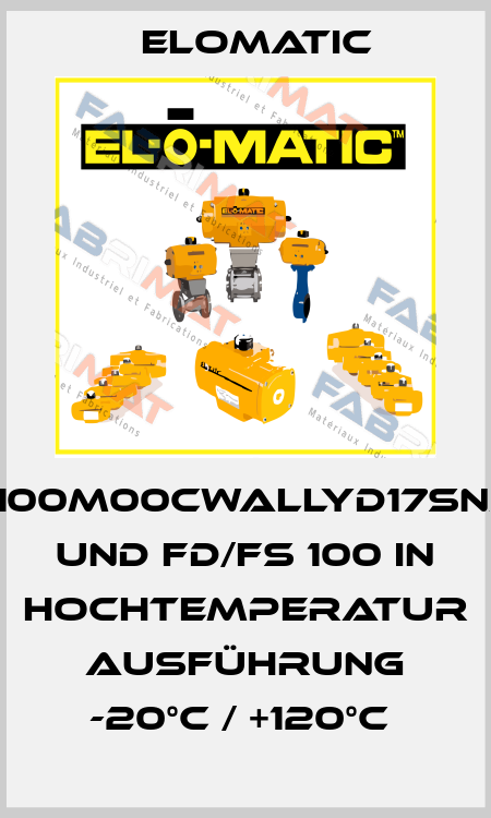 FD0100M00CWALLYD17SNA00 und FD/FS 100 in Hochtemperatur Ausführung -20°C / +120°C  Elomatic