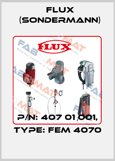 P/N: 407 01 001, Type: FEM 4070 Flux (Sondermann)