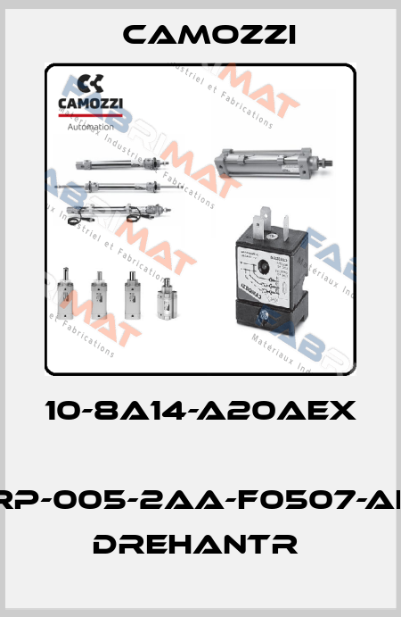 10-8A14-A20AEX  ARP-005-2AA-F0507-AEX DREHANTR  Camozzi