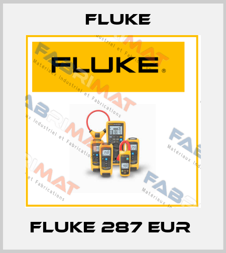 FLUKE 287 EUR  Fluke