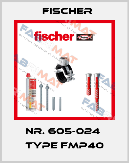 Nr. 605-024  Type FMP40 Fischer