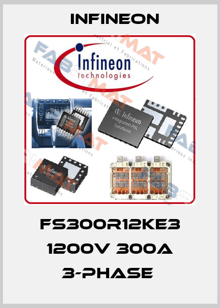 FS300R12KE3 1200V 300A 3-PHASE  Infineon