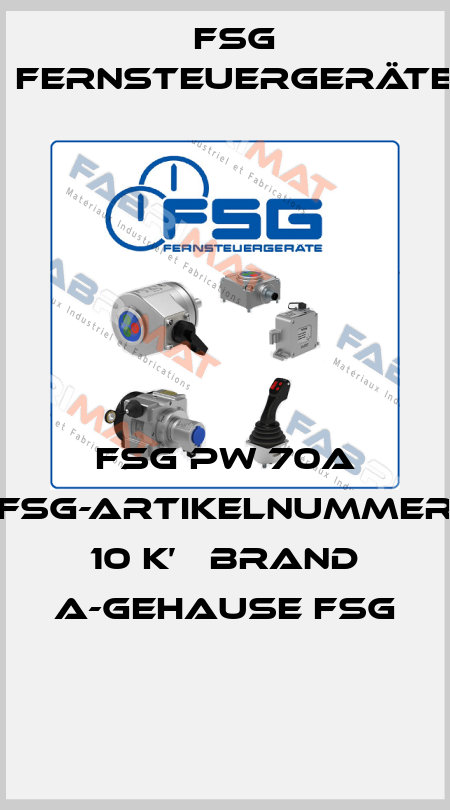 FSG PW 70A FSG-ARTIKELNUMMER 10 K’Ω BRAND A-GEHAUSE FSG  FSG Fernsteuergeräte