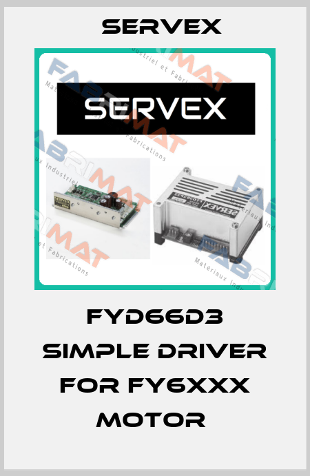 FYD66D3 SIMPLE DRIVER FOR FY6XXX MOTOR  Servex