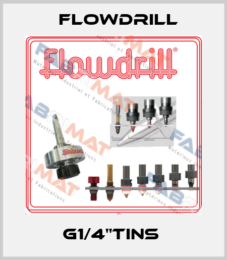 G1/4"TINS  Flowdrill