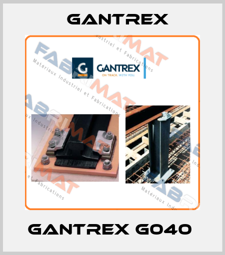 GANTREX G040  Gantrex