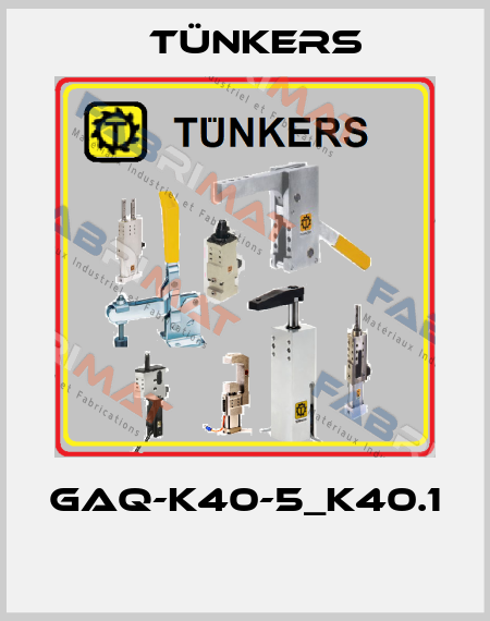 GAQ-K40-5_K40.1  Tünkers