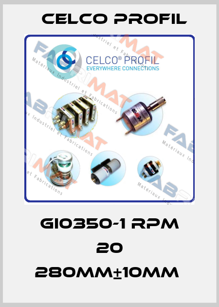 GI0350-1 RPM 20 280MM±10MM  Celco Profil