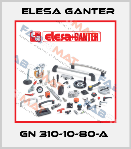GN 310-10-80-A  Elesa Ganter