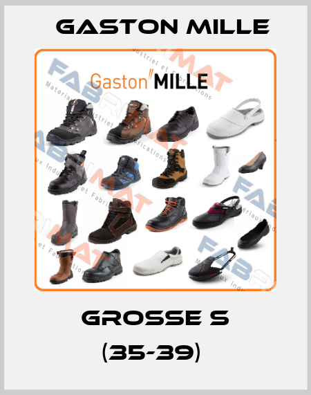 GROßE S (35-39)  Gaston Mille
