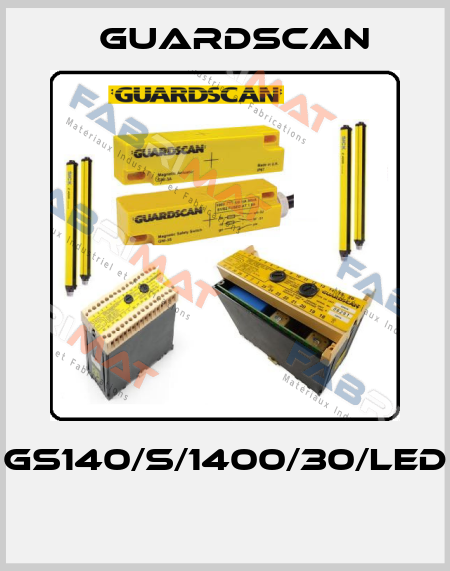 GS140/S/1400/30/LED  Guardscan