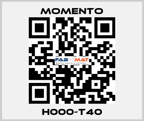 H000-T40 Momento
