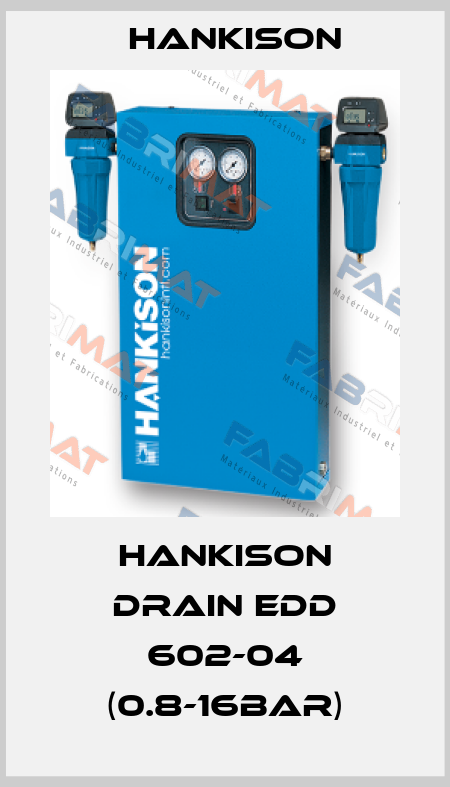 HANKISON DRAIN EDD 602-04 (0.8-16bar) Hankison