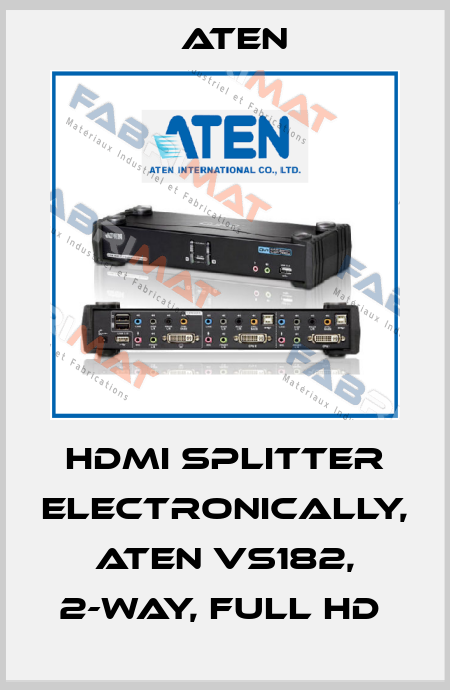 HDMI SPLITTER ELECTRONICALLY, ATEN VS182, 2-WAY, FULL HD  Aten