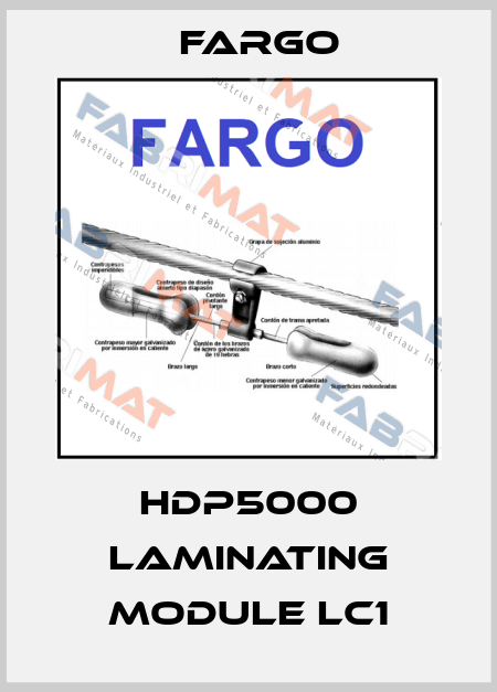 HDP5000 laminating module LC1 Fargo