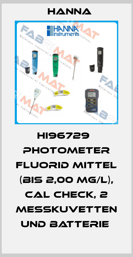 HI96729   PHOTOMETER FLUORID MITTEL (BIS 2,00 MG/L), CAL CHECK, 2 MESSKUVETTEN UND BATTERIE  Hanna