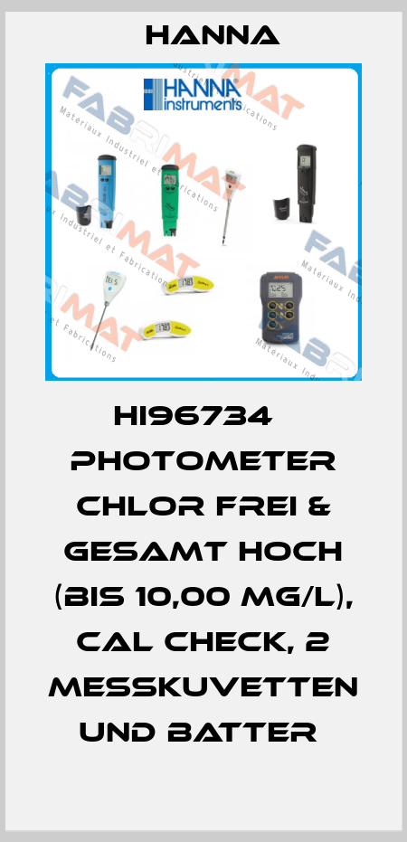 HI96734   PHOTOMETER CHLOR FREI & GESAMT HOCH (BIS 10,00 MG/L), CAL CHECK, 2 MESSKUVETTEN UND BATTER  Hanna
