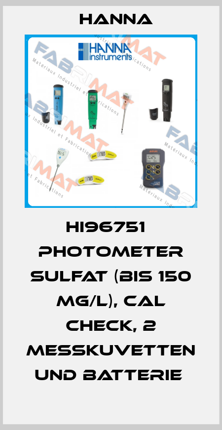 HI96751   PHOTOMETER SULFAT (BIS 150 MG/L), CAL CHECK, 2 MESSKUVETTEN UND BATTERIE  Hanna