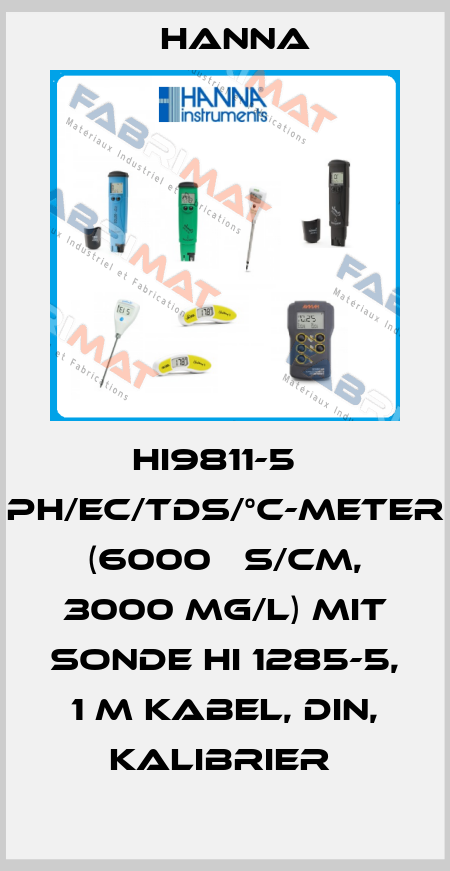 HI9811-5   PH/EC/TDS/°C-METER (6000 µS/CM, 3000 MG/L) MIT SONDE HI 1285-5, 1 M KABEL, DIN, KALIBRIER  Hanna