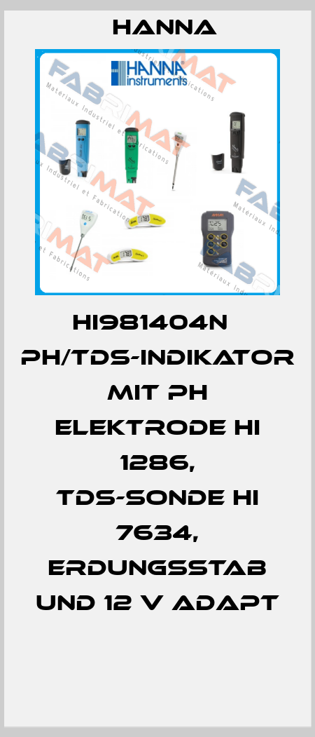 HI981404N   PH/TDS-INDIKATOR MIT PH ELEKTRODE HI 1286, TDS-SONDE HI 7634, ERDUNGSSTAB UND 12 V ADAPT  Hanna